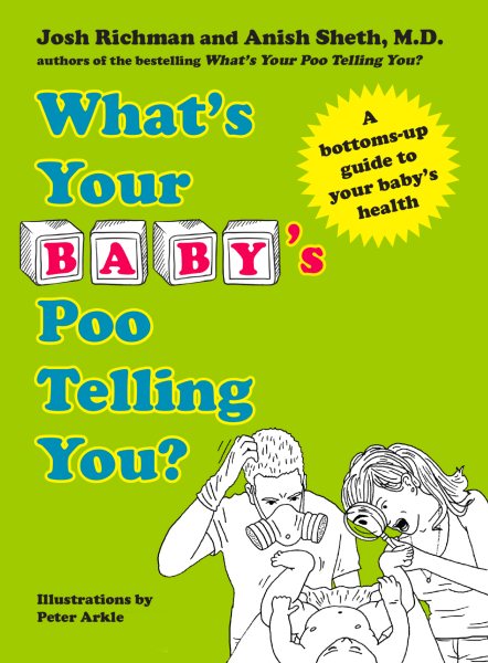 What's Your Baby's Poo Telling You?: A Bottoms-Up Guide to Your Baby's Health cover