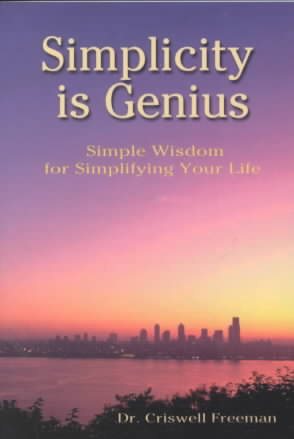 Simplicity is Genius: Simple Wisdom for Simplifying Your Life cover