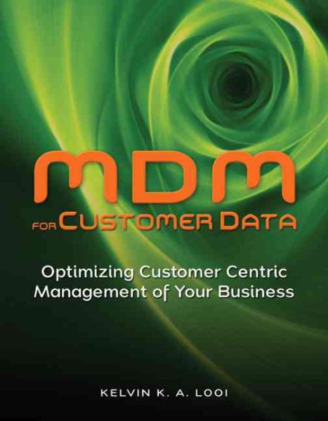 MDM for Customer Data: Optimizing Customer Centric Management of Your Business cover