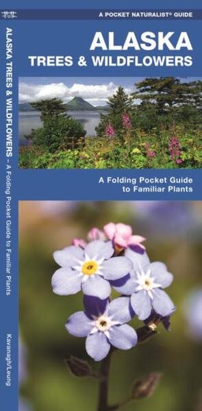 Alaska Trees & Wildflowers: A Folding Pocket Guide to Familiar Plants (Wildlife and Nature Identification) cover