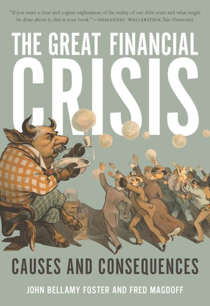 The Great Financial Crisis: Causes and Consequences cover