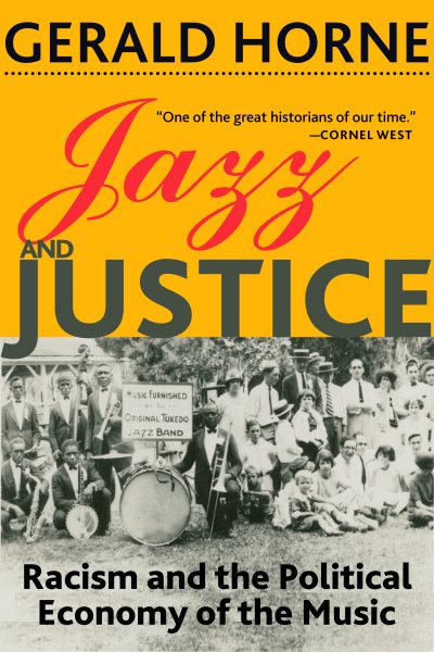 Jazz and Justice: Racism and the Political Economy of the Music cover