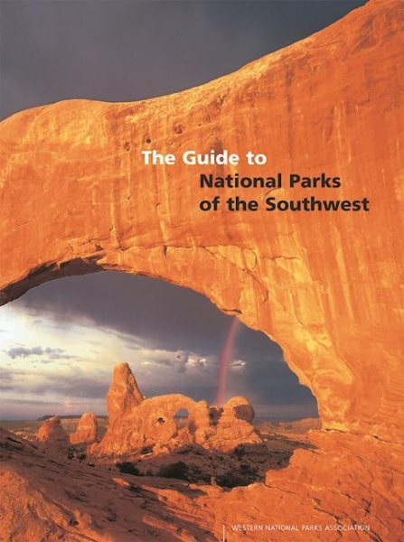 The Guide to the National Parks of the Southwest cover