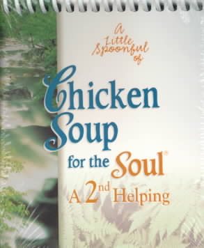 A Little Spoonful of Chicken Soup for the Soul: A 2nd Helping cover