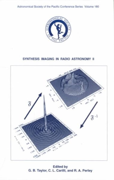 Synthesis Imaging in Radio Astronomy II: Conference Series Volume 180 (Astronomical Society of the Pacific Conference Series) cover