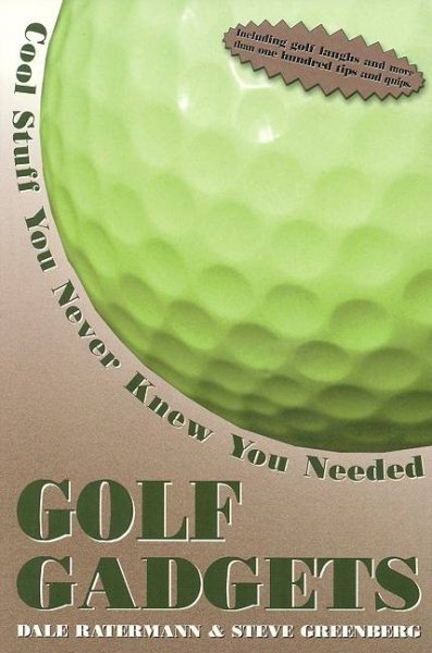 Golf Gadgets: Cool Stuff You Never Knew You Needed cover