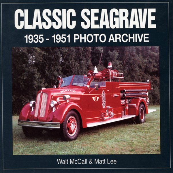 Classic Seagrave 1935-1951: Photo Archive cover