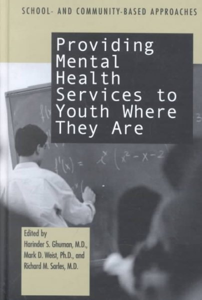 Providing Mental Health Servies to Youth Where They Are: School and Community Based Approaches cover