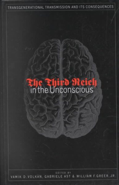 The Third Reich in the Unconscious: Transgenerational Transmission and its Consequences cover