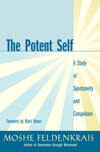 The Potent Self: A Study of Spontaneity and Compulsion cover