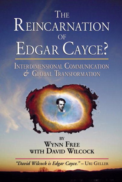 The Reincarnation of Edgar Cayce?: Interdimensional Communication and Global Transformation cover