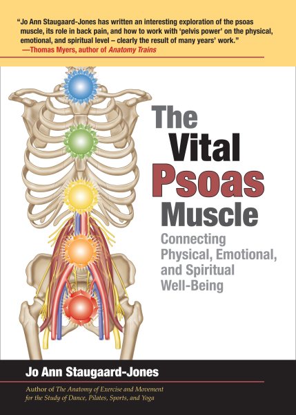 The Vital Psoas Muscle: Connecting Physical, Emotional, and Spiritual Well-Being cover