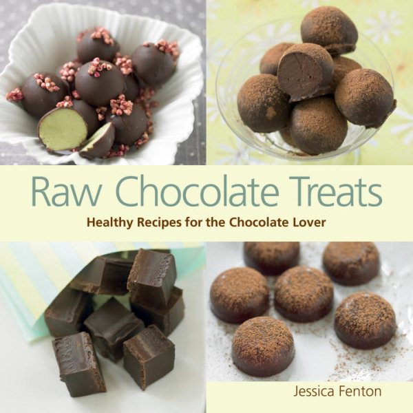 Raw Chocolate Treats: Healthy Recipes for the Chocolate Lover cover