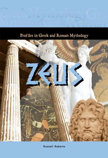 Zeus (Profiles in Greek & Roman Mythology) (Profiles in Greek and Roman Mythology)