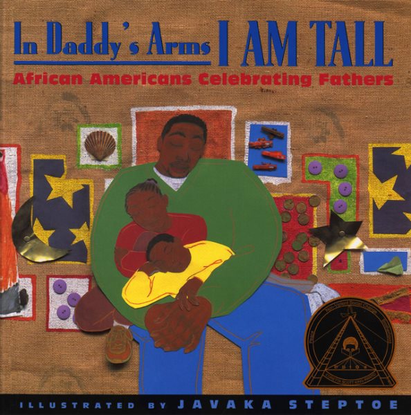 In Daddy's Arms I Am Tall: African Americans Celebrating Fathers cover