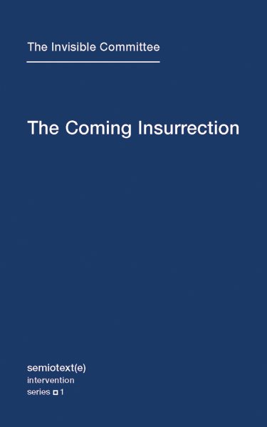 The Coming Insurrection (Semiotext(e) / Intervention Series) cover