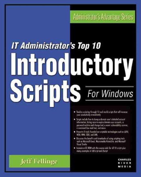 IT Administrator's Top 10 Introductory Scripts For Windows (Administrator's Adantage Series)