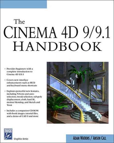 Cinema 4D 9/9.1 Handbook (Graphics Series)
