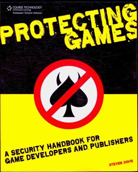 Protecting Games: A Security Handbook for Game Developers and Publishers cover