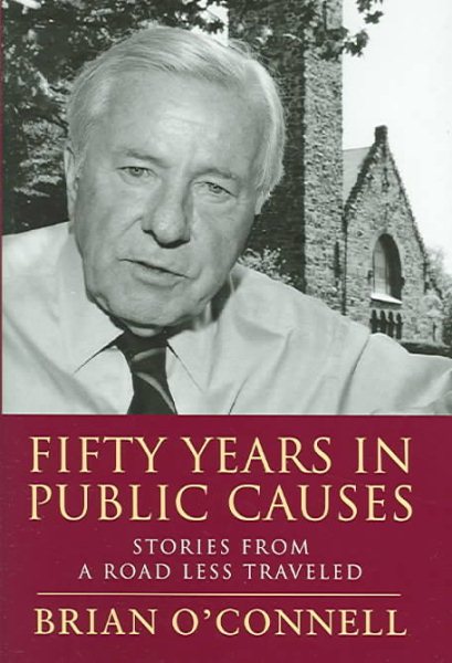 Fifty Years in Public Causes: Stories from a Road Less Traveled (Civil Society: Historical and Contemporary Perspectives)