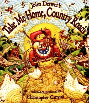 John Denver's Take Me Home, Country Roads: A Sing Along Book for Toddlers and Kids About Family and the Beauty of the World Around Us (Gifts for Music Lovers) (John Denver & Kids!) cover