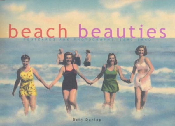 Beach Beauties: Postcards and Photographs, 1890-1940 cover
