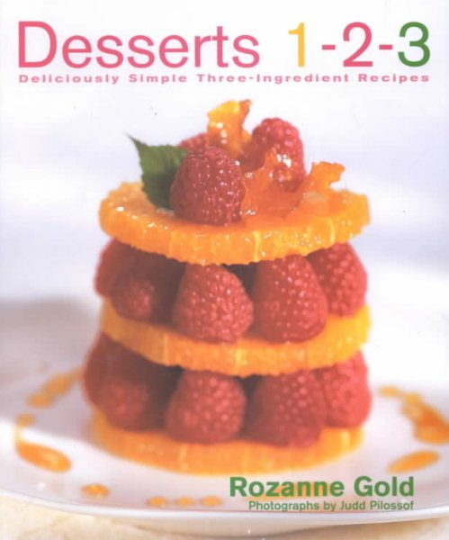 Desserts 1-2-3: Deliciously Simple Three-Ingredient Recipes cover