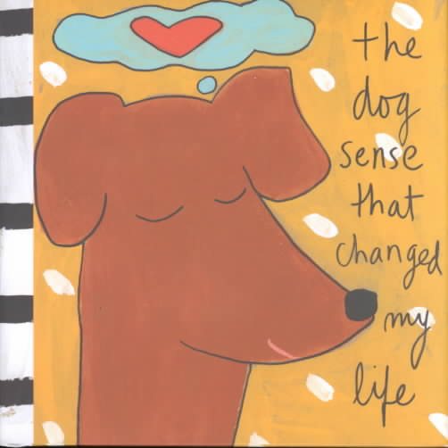 The Dog Sense That Changed My Life (Gestures of Kindness) cover