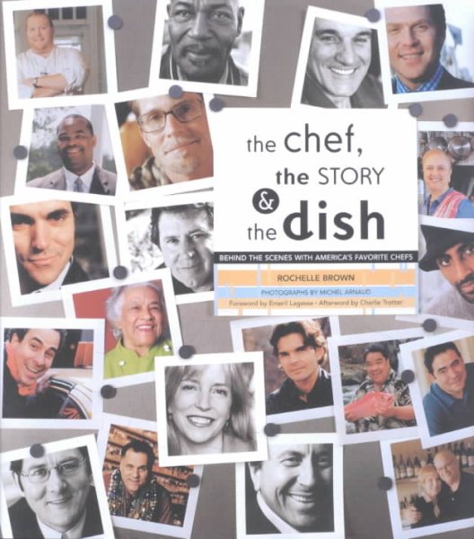 The Chef, the Story & the Dish: Behind the Scenes With America's Favorite Chefs cover