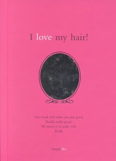 Simply She: I Love My Hair cover