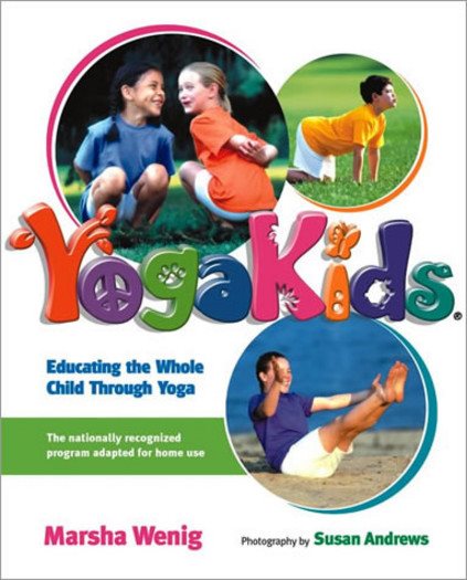 YogaKids: Educating The Whole Child Through Yoga cover