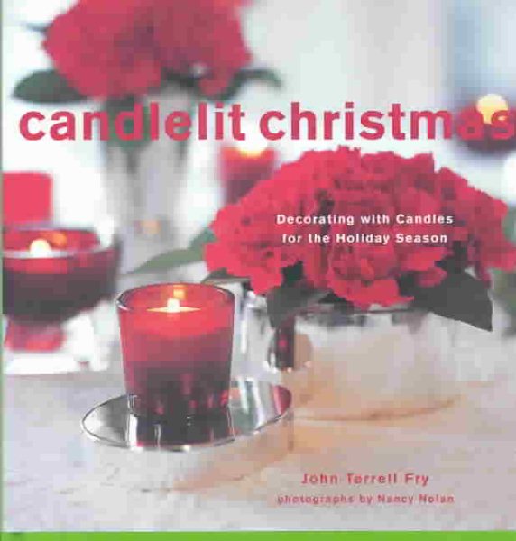 Candlelit Christmas: Decorating with Candles for the Holiday Season cover