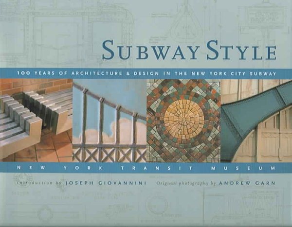 Subway Style: 100 Years of Architecture & Design in the New York City Subway cover