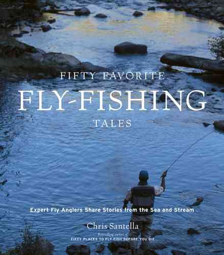 Fifty Favorite Fly-Fishing Tales: Expert Fly Anglers Share Stories from the Sea and Stream cover