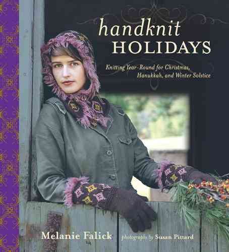 Handknit Holidays: Knitting Year-Round for Christmas, Hanukkah, and Winter Solstice cover