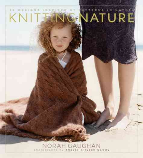 Knitting Nature: 39 Designs Inspired by Patterns in Nature cover