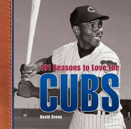 101 Reasons to Love the Cubs cover