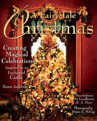A Fairy-Tale Christmas: Creating Magical Celebrations Inspired by an Enchanted Castle cover