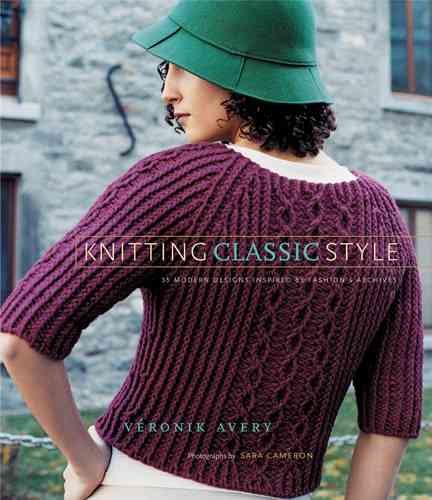 Knitting Classic Style: 35 Modern Designs Inspired by Fashion's Archives cover