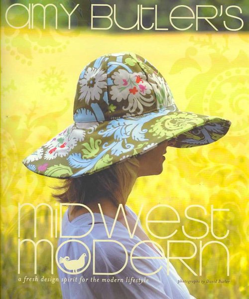Amy Butler's Midwest Modern: A Fresh Design Spirit for the Modern Lifestyle cover