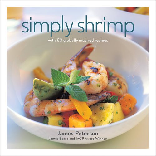 Simply Shrimp: With 80 Globally Inspired Recipes cover