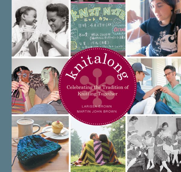 Knitalong: Celebrating the Tradition of Knitting Together cover