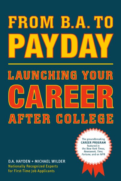 From B.A. to Payday: Launching Your Career After College cover