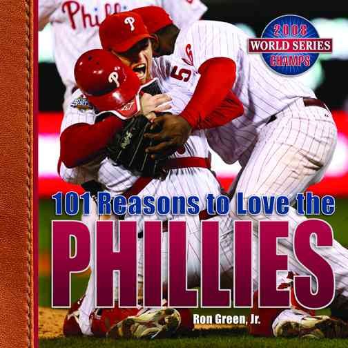 101 Reasons to Love the Phillies cover