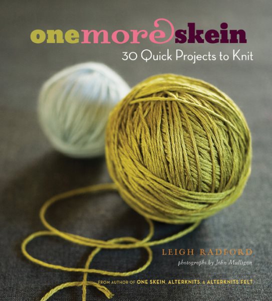 One More Skein: 30 Quick Projects to Knit cover