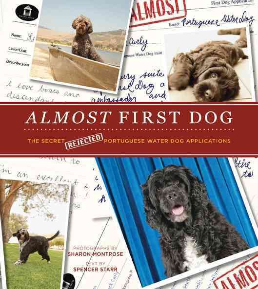 Almost First Dog: The Secret Rejected Portuguese Water Dog Applications cover