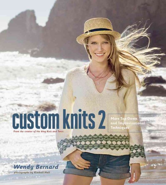 Custom Knits 2: More Top-Down and Improvisational Techniques cover