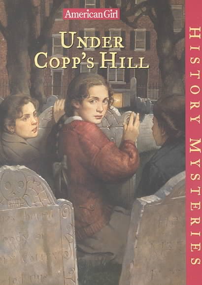 Under Copp's Hill (American Girl History Mysteries) cover