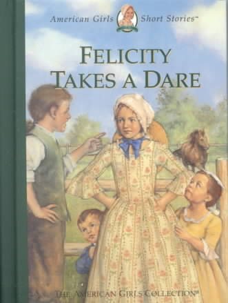 Felicity Takes a Dare (American Girl Collection) cover