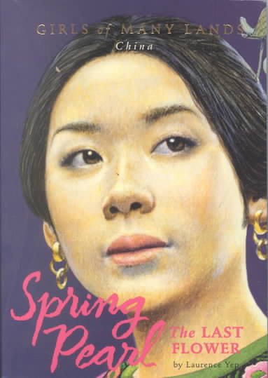 Spring Pearl: The Last Flower (Girls of Many Lands-CHINA) cover